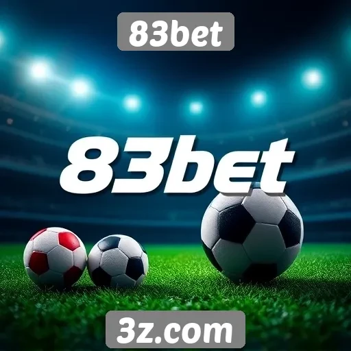 Ofertas de apostas esportivas no 83bet em destaque